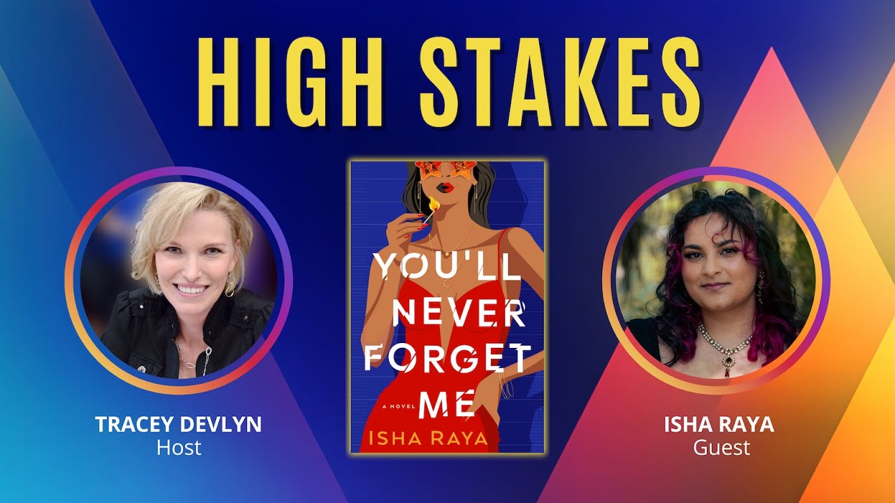 Isha Raya on YOU’LL NEVER FORGET ME & Writing a No-Holds-Barred Character