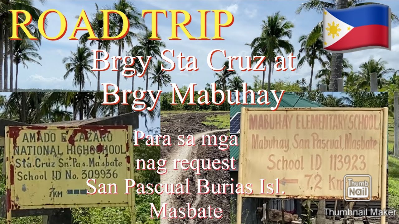 ROAD TRIP BRGY MABUHAY BRGY STA CRUZ SAN PASCUAL MASBATE BURIAS ISLAND | LALAINE LEE