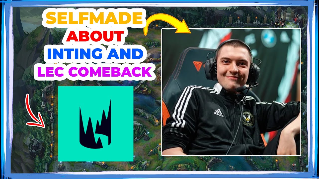 Selfmade About INTING and LEC Comeback 👀