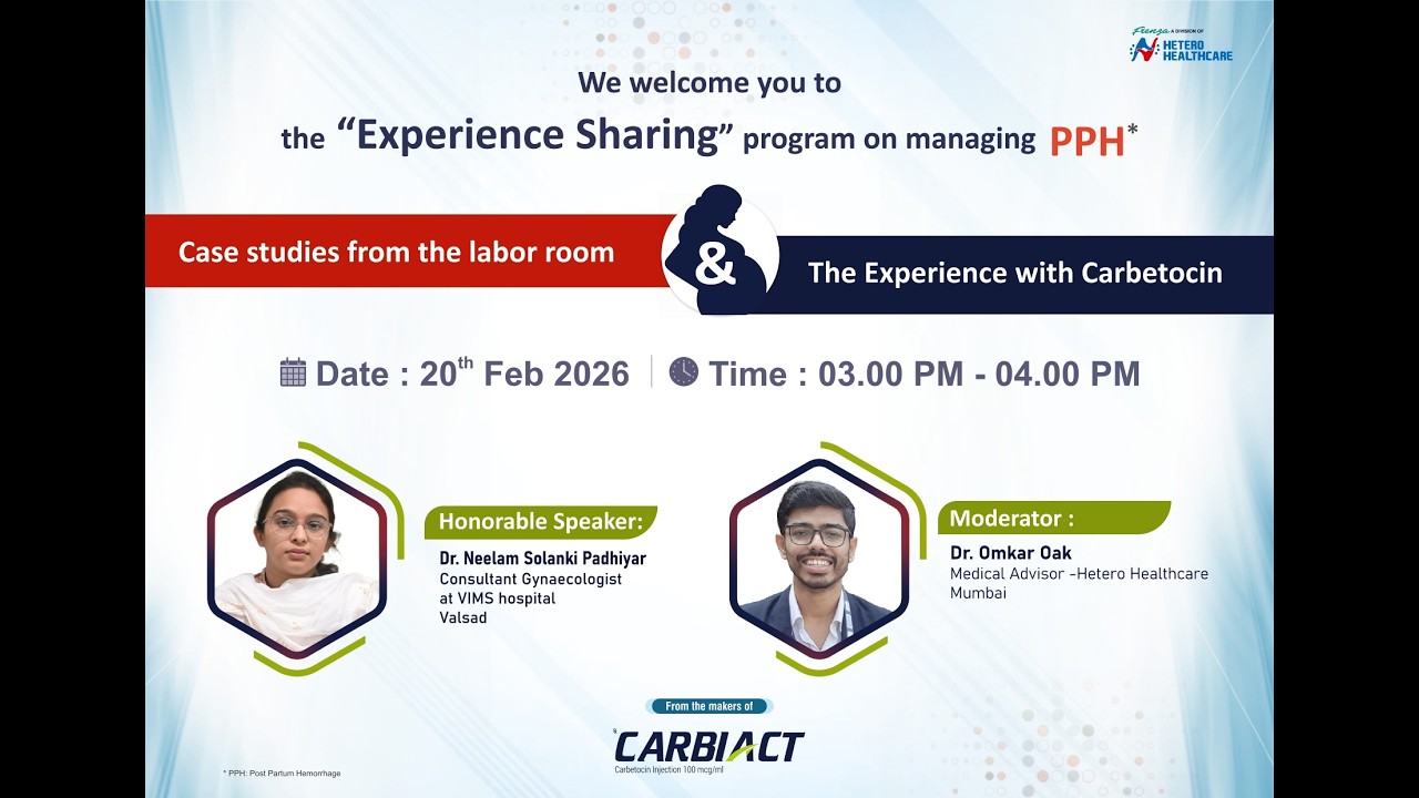Case studies from the labor room & The Experience with Carbetocin by Dr. Neelam Solanki.