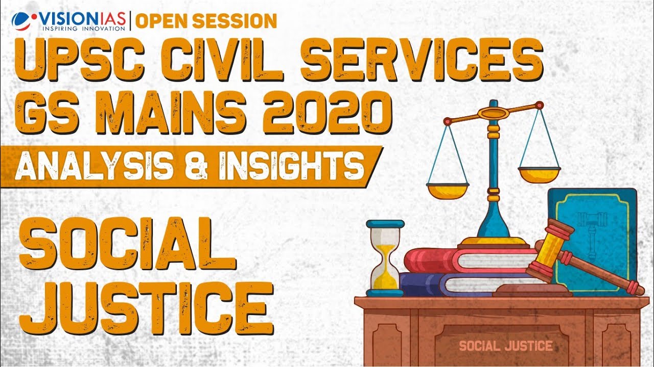 Open Session | UPSC Civil Services GS Mains 2020 | Analysis & Insights | Social Justice