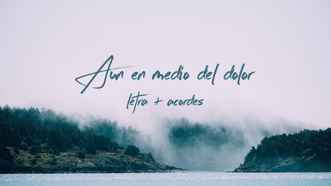 TWICE M&Uacute;SICA - Aun en medio del dolor (Lyric Video) (Hillsong United - Even when it hurts)