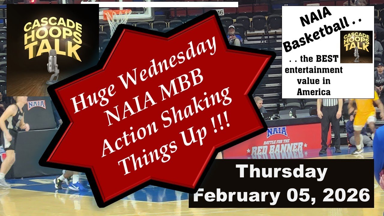 Season 7, Episode 95: Huge Wednesday NAIA MBB Action Shaking Things Up !!!