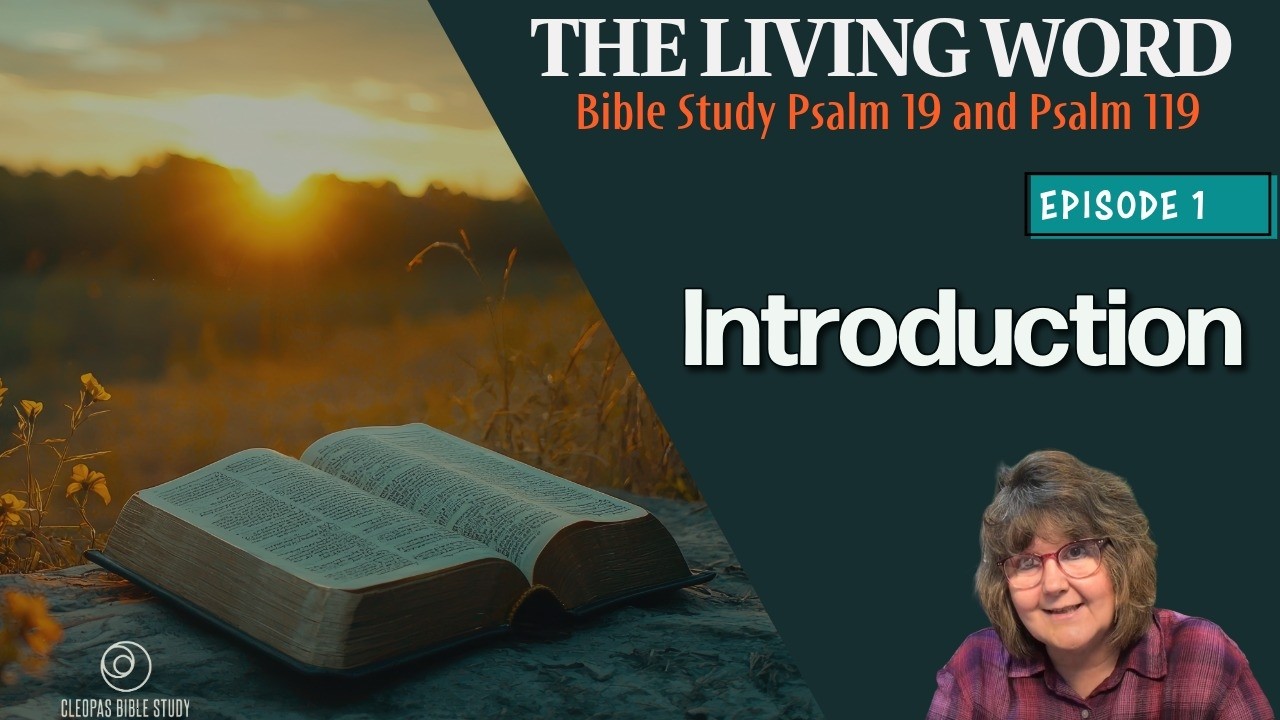 The Living Word, Psalms 19 and 119