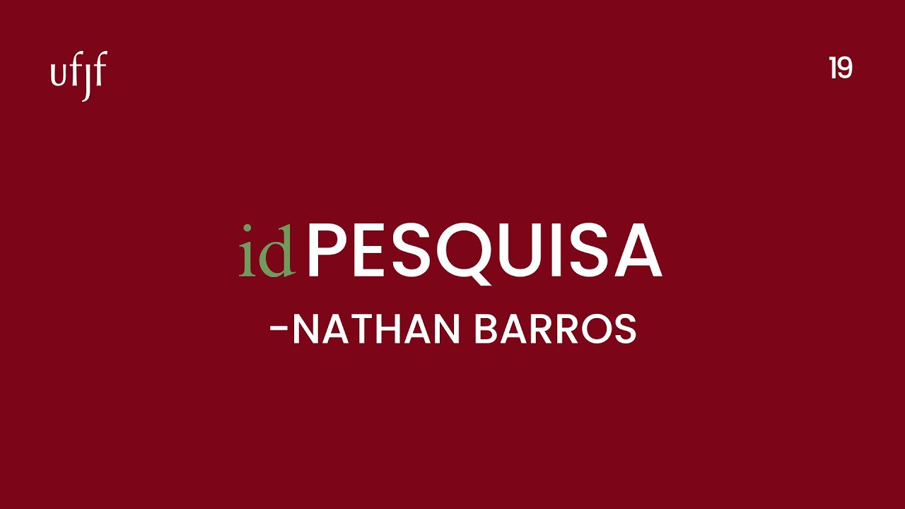 IdPesquisa - Nathan Barros (Episódio 20) I UFJF