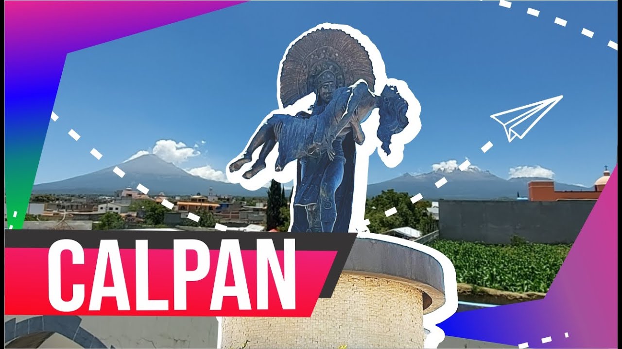 QUE VISITAR EN CALPAN / VISITANDO CALPAN #Puebla #Calpan #M&eacute;xico