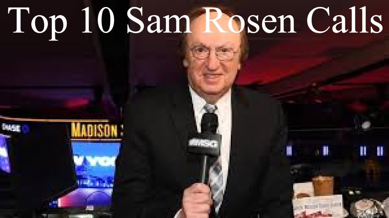 Top 10 Sam Rosen Calls