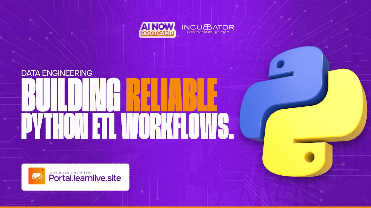 #AINOW BOOTCAMP || DATA ENGINEERING: BUILDING RELIABLE PYTHON ETL WORKFLOWS