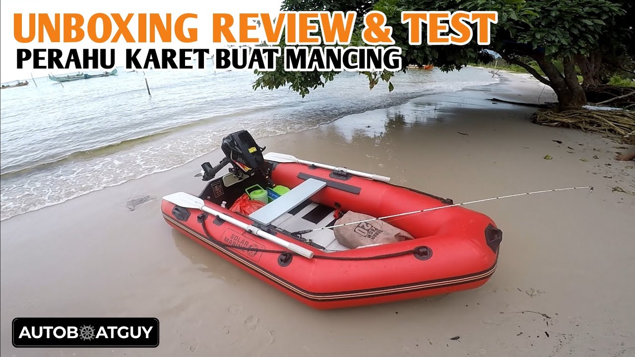 ALLHAMDULLILLAH...AKHIRNYA PUNYA PERAHU SENDIRI BUAT MANCING !!! INFLATBLE BOAT 230 BY AUTOBOATGUY