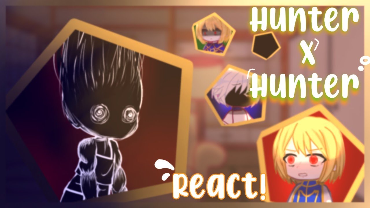 ¡Hunter x Hunter Reacciona..! Raito._Gacha