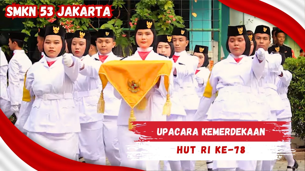 UPACARA KEMERDEKAAN RI ke - 78 | SMKN 53 JAKARTA