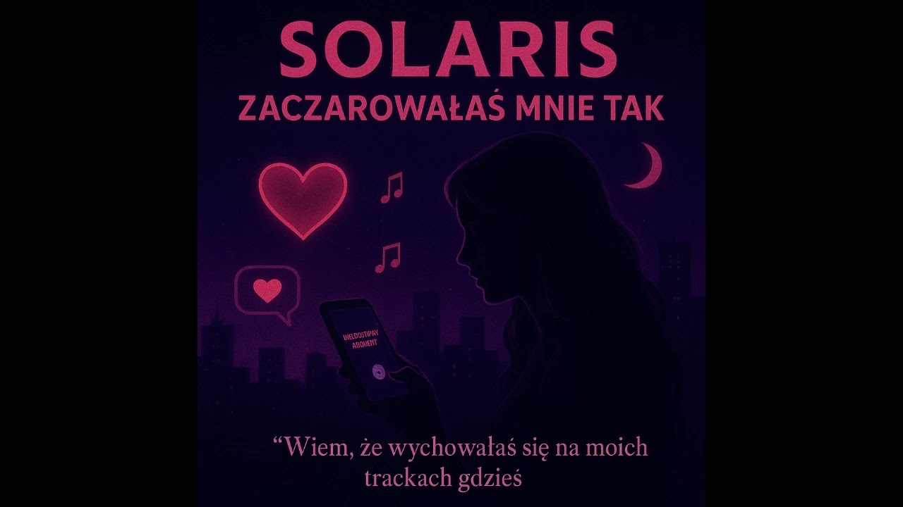 SOLARIS - ZACZAROWAŁAŚ MNIE TAK