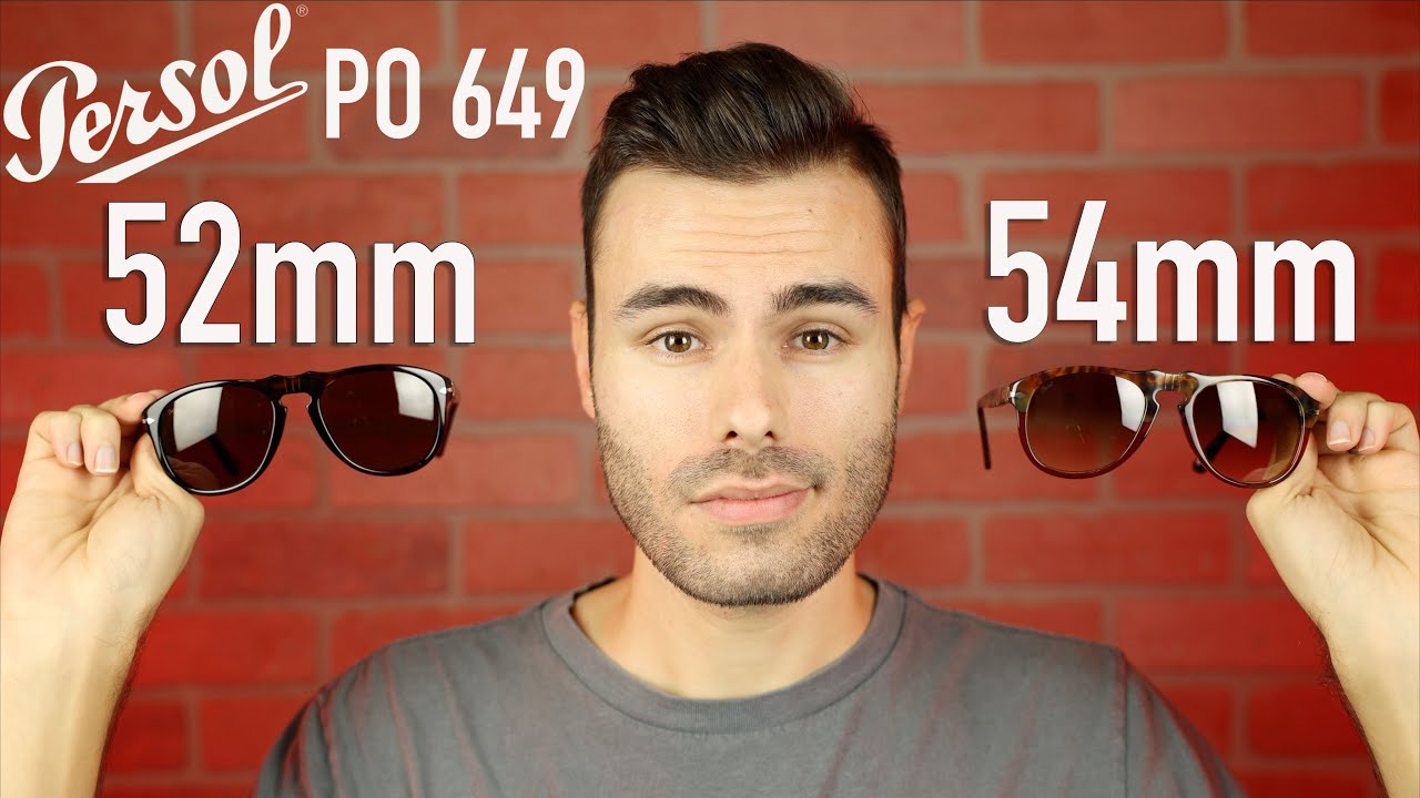 Persol PO 649 Size Comparison 52mm vs 54mm