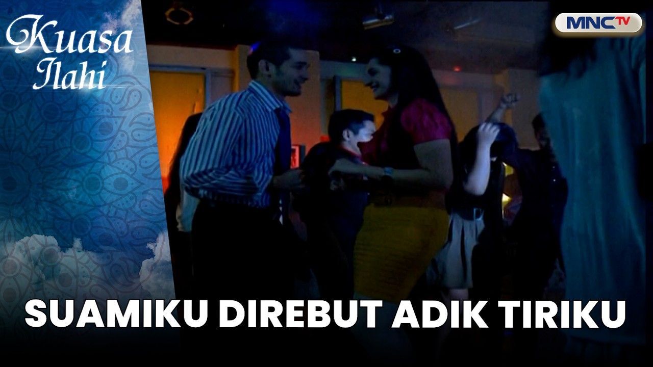 Suamiku Direbut Adik Tiriku | FTV KUASA ILAHI