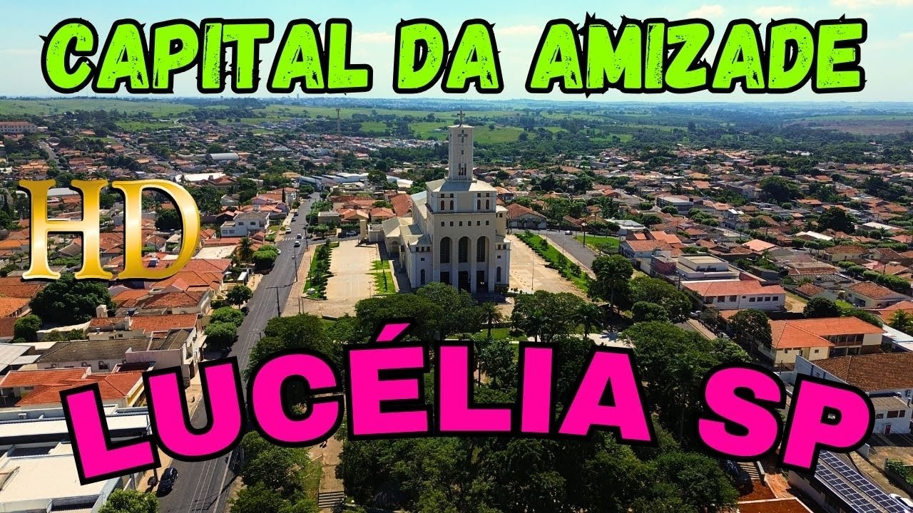 LUCÉLIA SP - CAPITAL DA AMIZADE