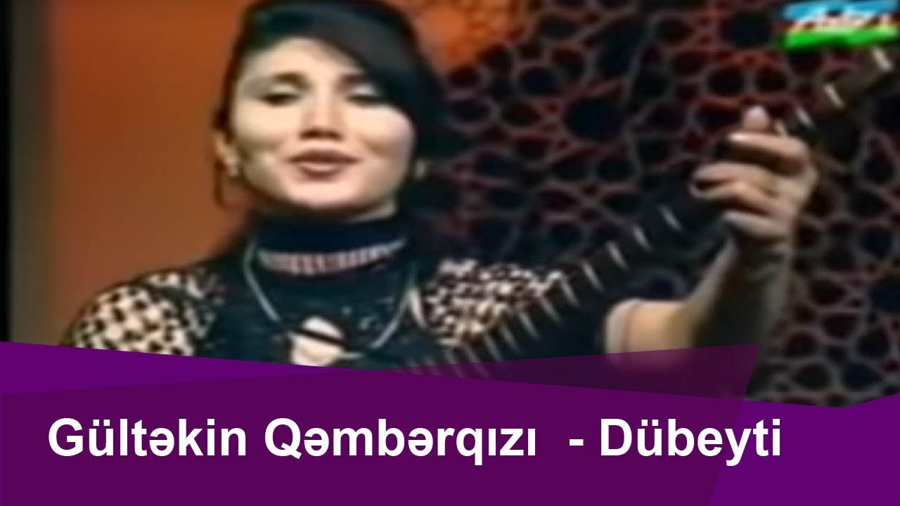 Gültəkin Qəmbərqızının Dübeyti üstə solmayan ömrü