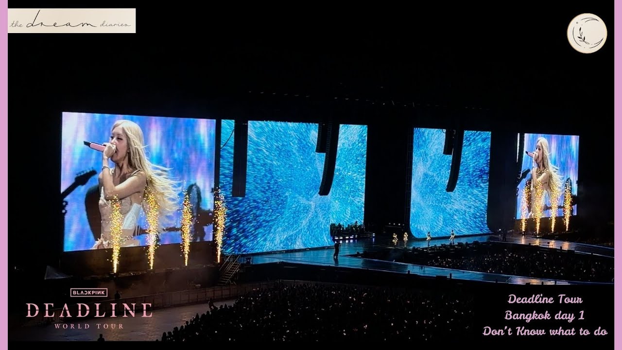 BLACKPINK - Don’t Know What To Do (Deadline World Tour in Bangkok day 1)