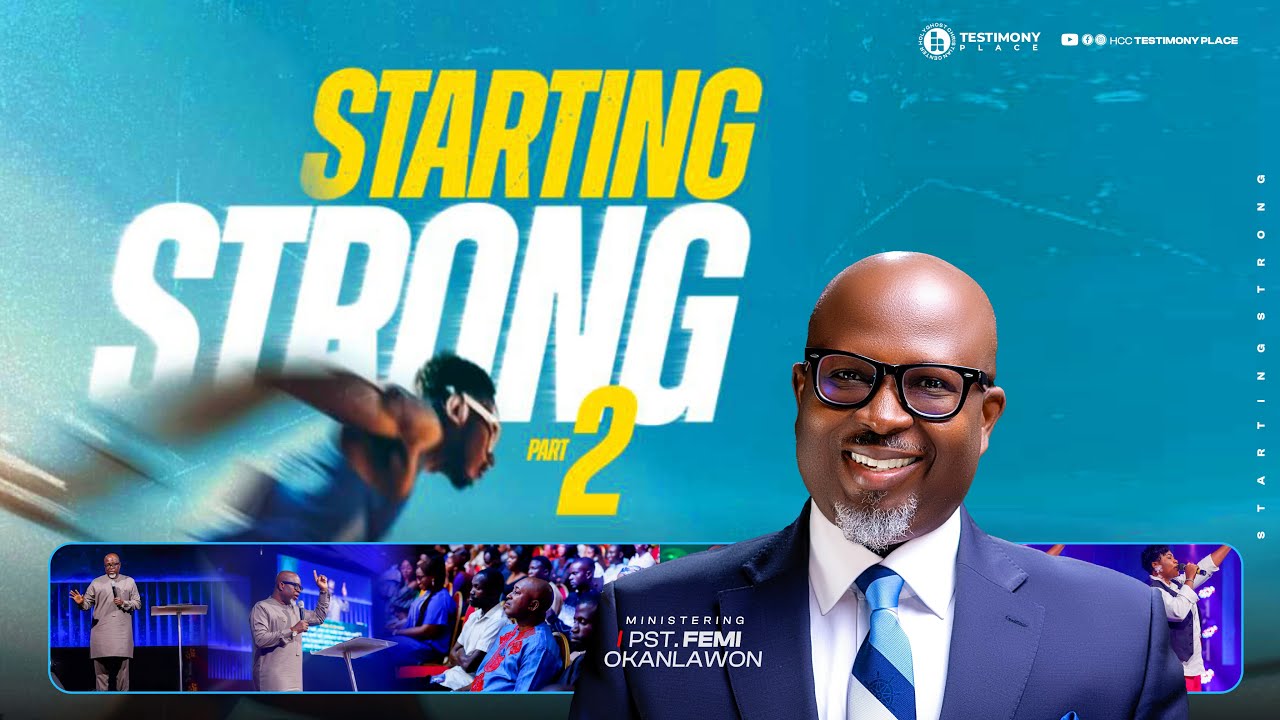 STARTING STRONG Part2 with PST. FEMI OKANLAWON & TESTIMONY GOSPEL CHOIR