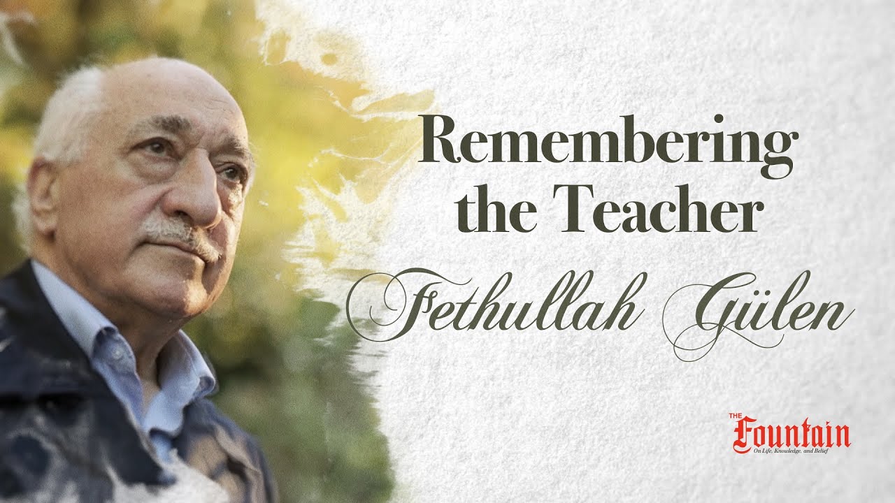 Remembering the Teacher - Fethullah&nbsp;Gulen