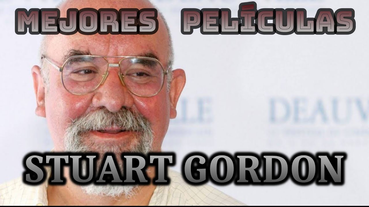 TOP MEJORES PEL&Iacute;CULAS DE STUART GORDON