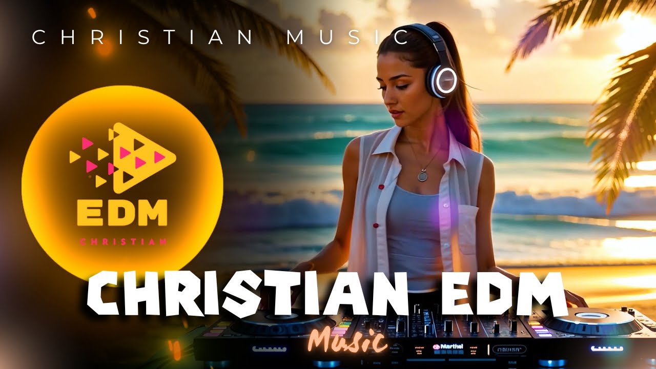 Uplifting Christian EDM Worship 2025 🔊Best High-Energy Worship Songs🔥CEDM Mix for Joy & Breakthrough