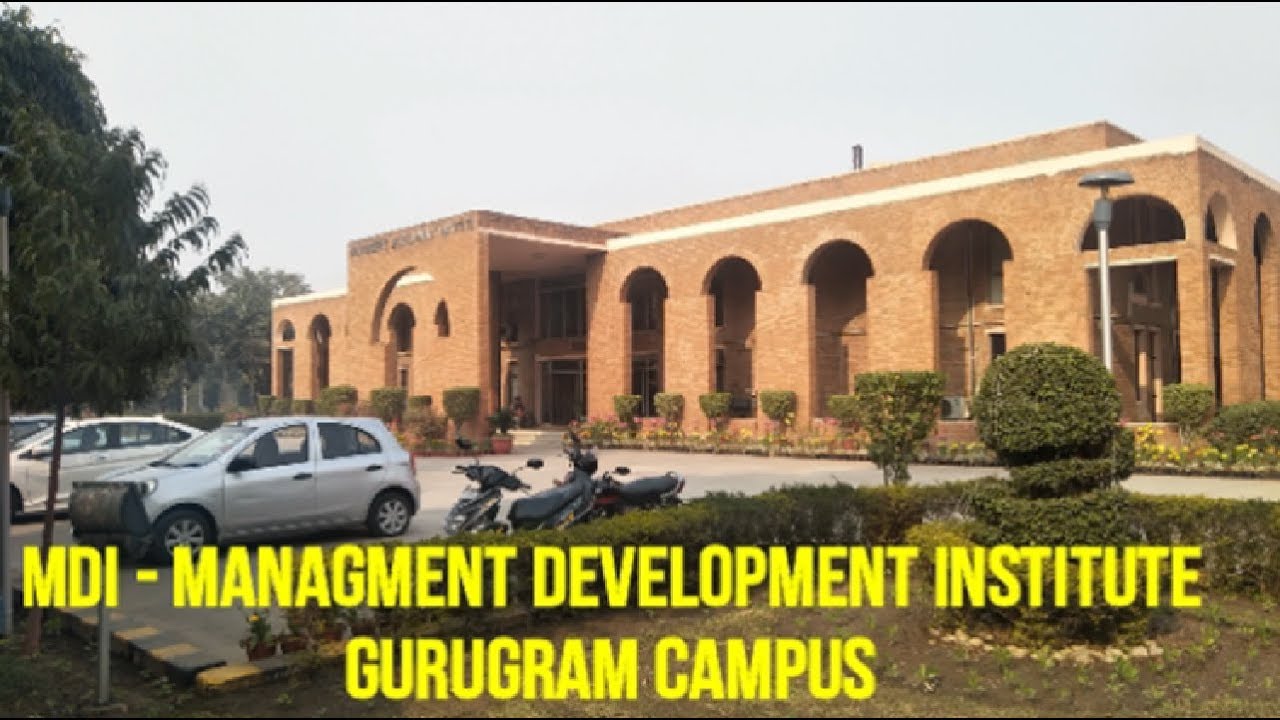 All About MDI (Management Development Institute), Gurgaon Campus Top 10 Ranked in Business School