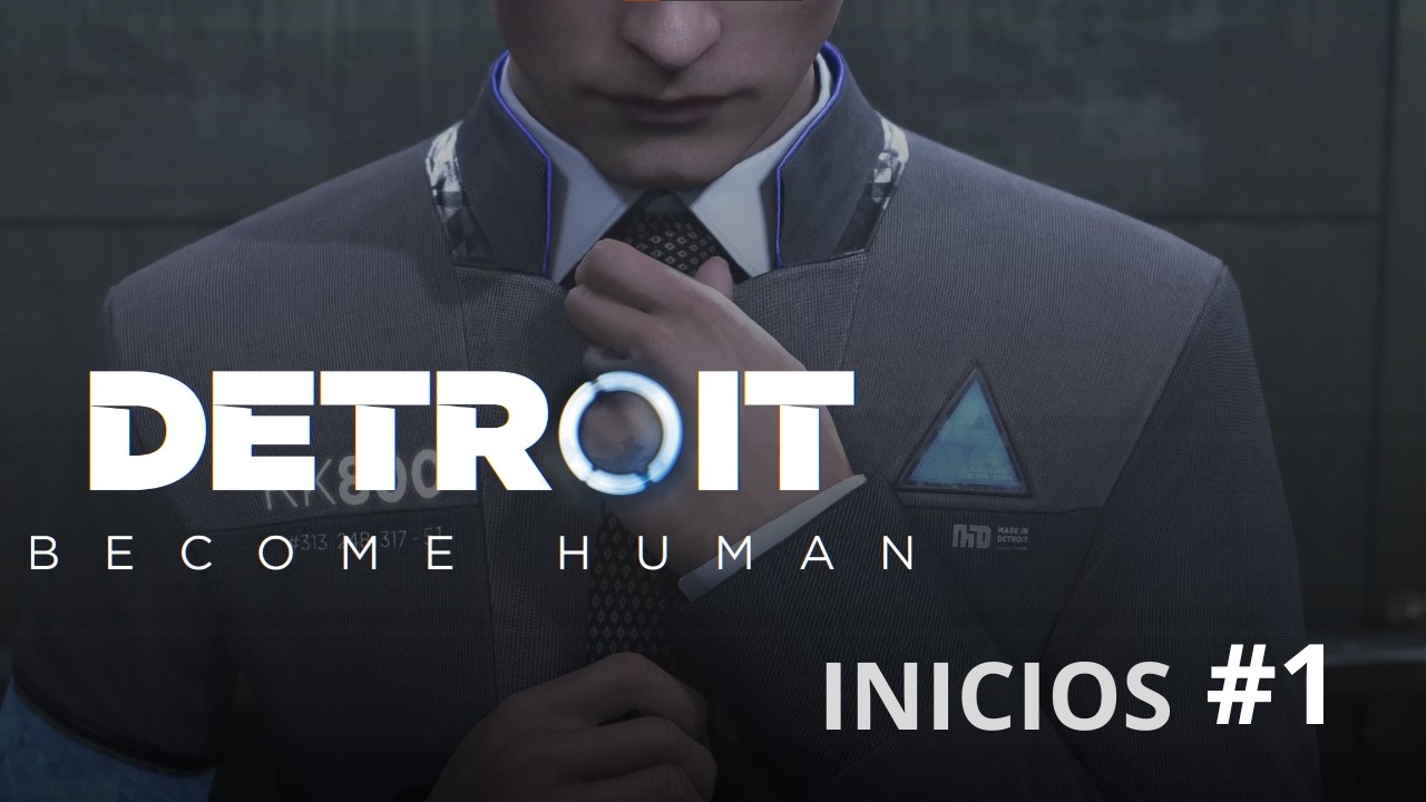Androides? Crjo Sí  - Detroit Become Human #1