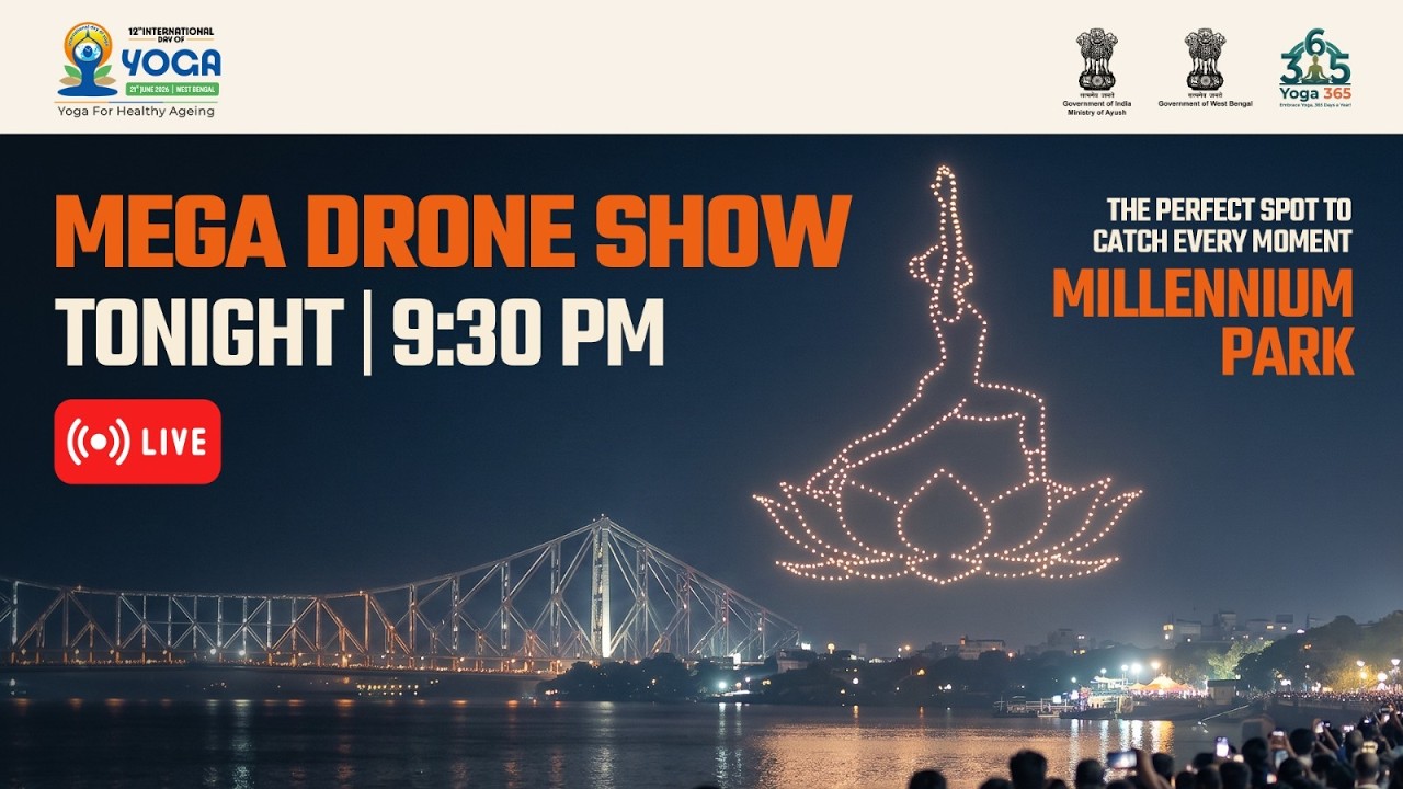 LIVE: Mega Drone Show in Kolkata | International Yoga Day 2026 | Millennium Park & Princep Ghat