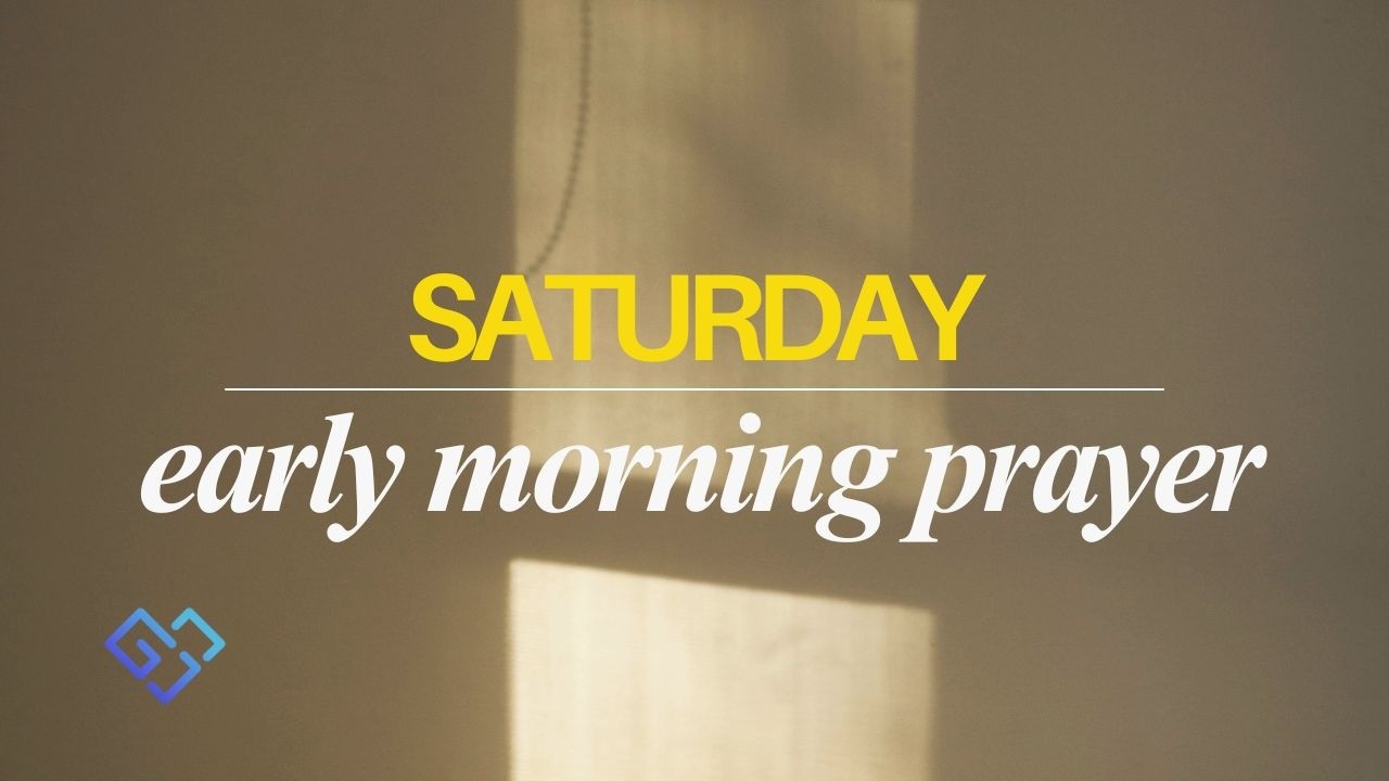 GCC Saturday Early Morning Prayer 3/14/2026