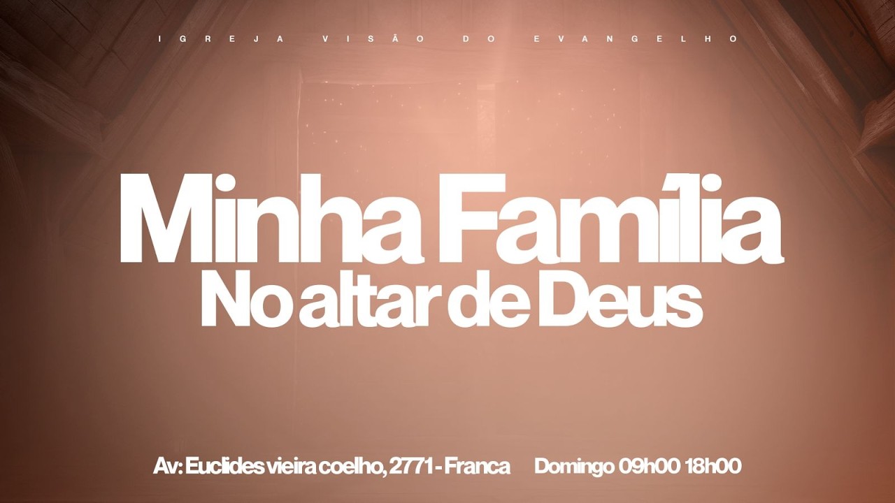 CULTO DOMINGO DA FAMÍLIA NO ALTAR DE DEUS - 15/02/2026 - 18h