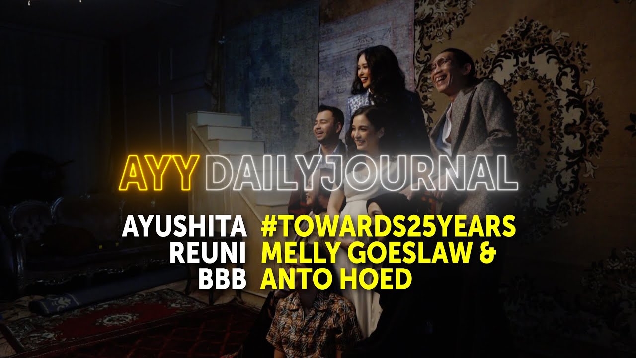 Ayushita Reuni BBB #Towards25years Melly Goeslaw & Anto Hoed