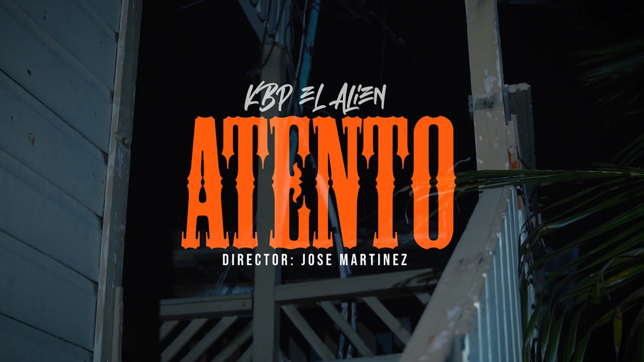 KBP El Al&iacute;en - Atento (Video Oficial)