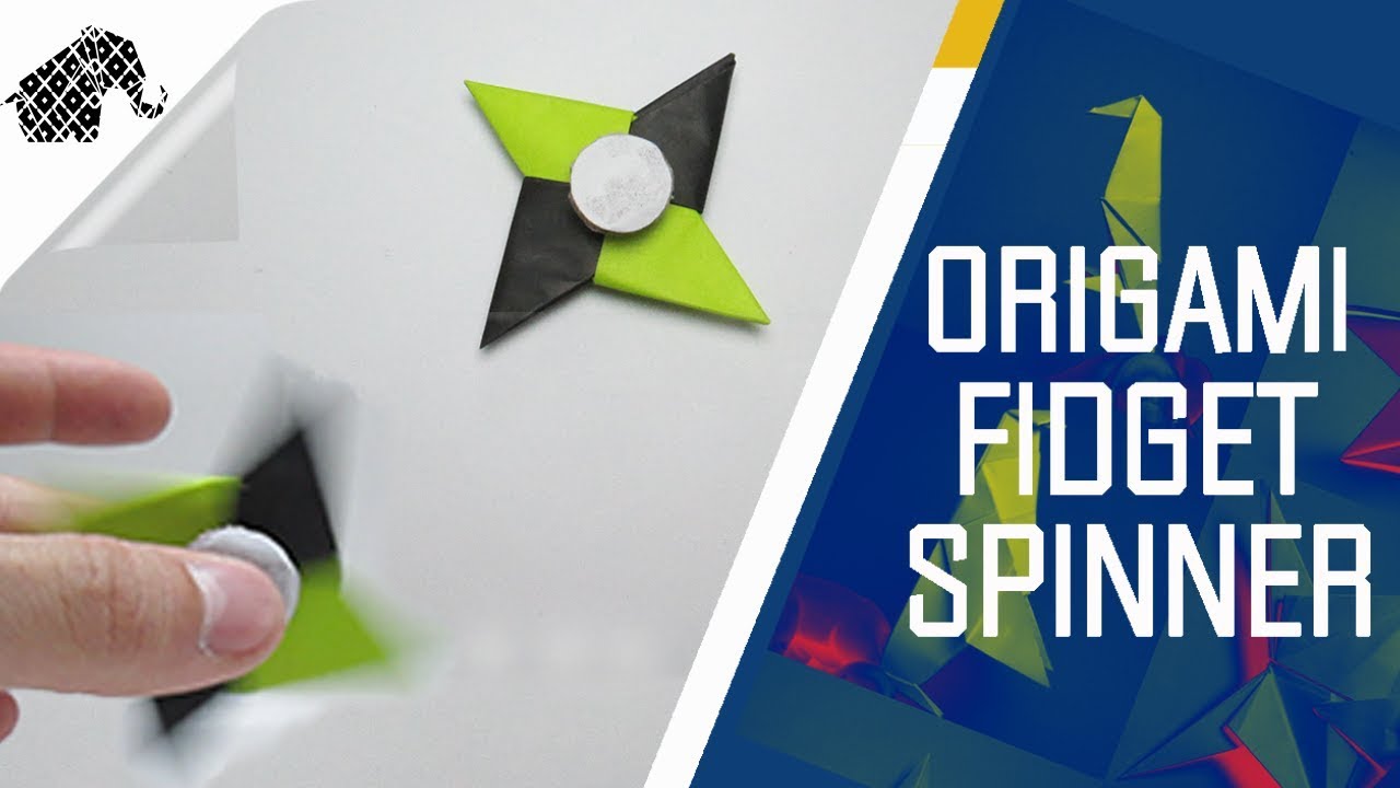 Origami - How To Make An Origami Fidget Spinner