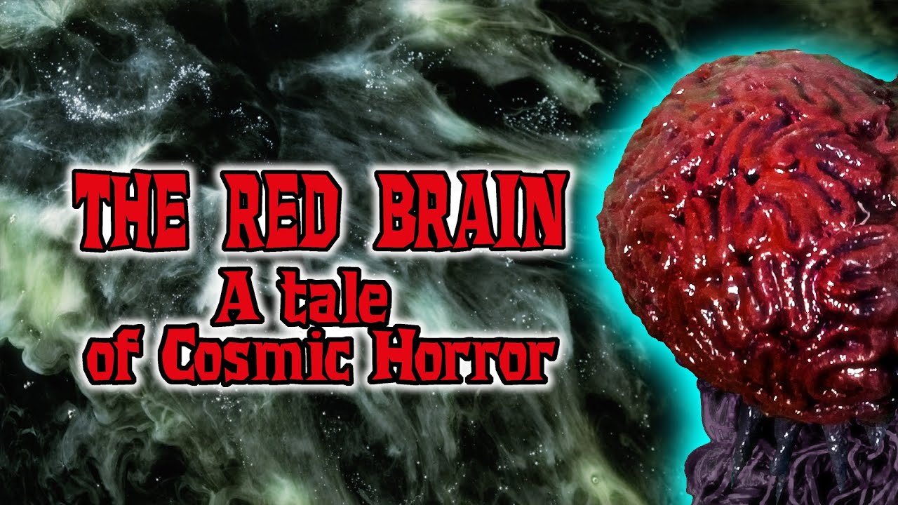 The Red Brain -A Tale of Cosmic Horror