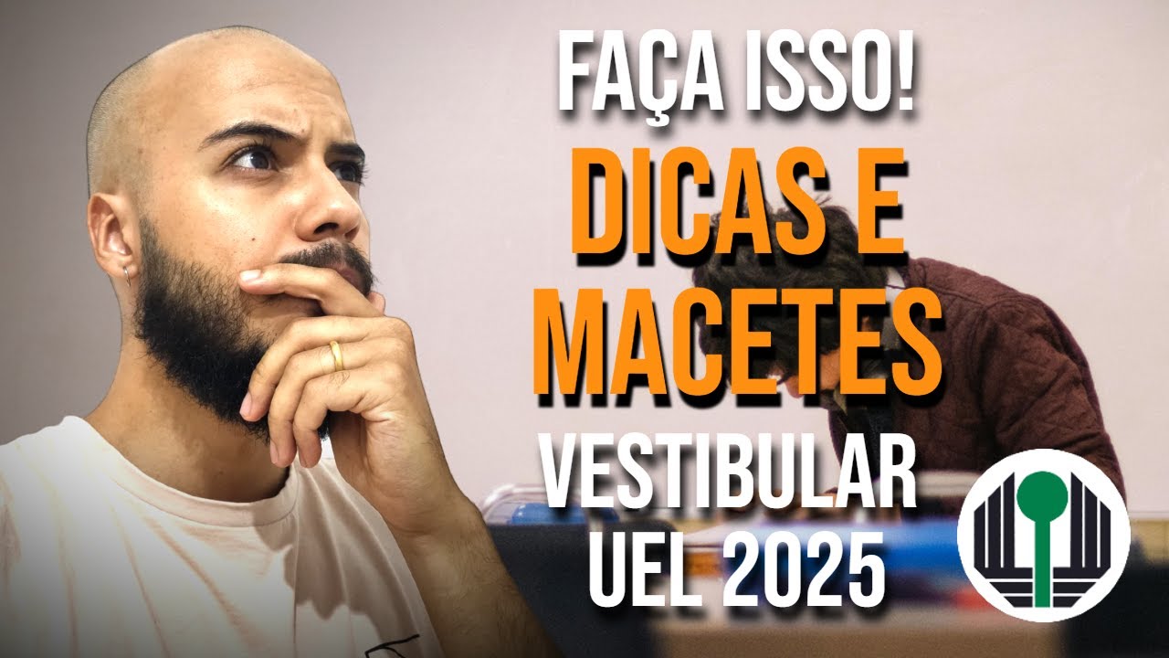 FAÇA ISSO NO VESTIBULAR - DICAS e MACETES: UEL 2025