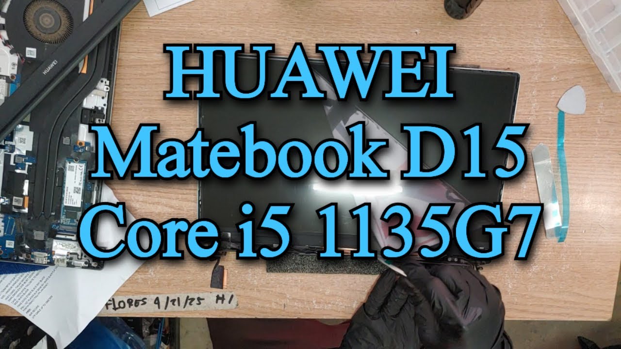 HUAWEI Matebook D15 Core i5 1135G7 | Disassembly and Replace LCD