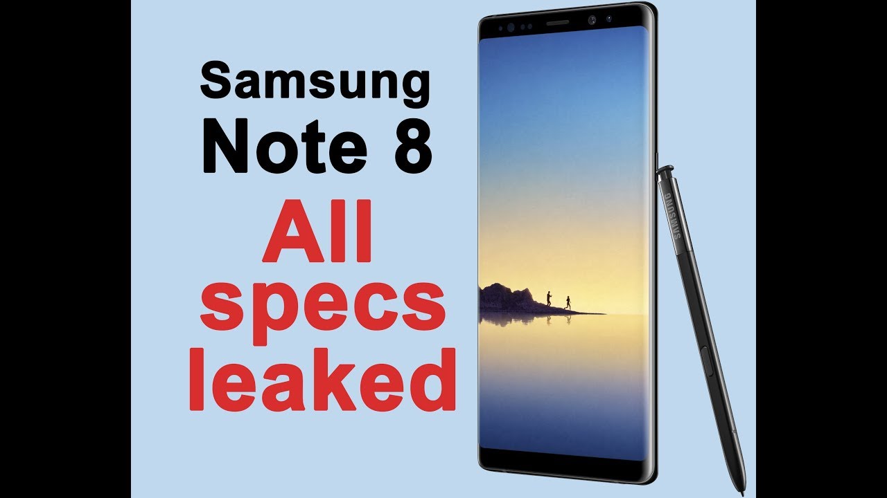 Samsung Note 8: All specs, features and price leaked