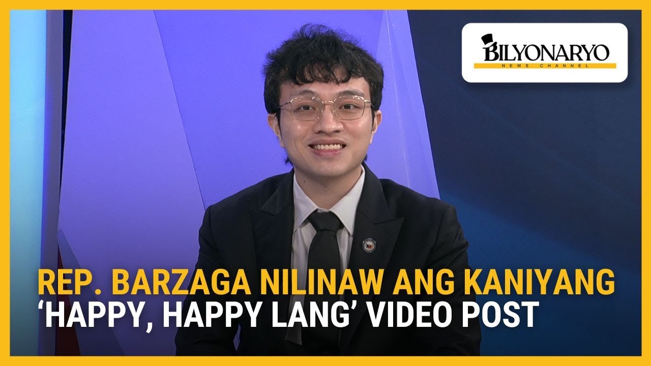 Член палаты представителей Барзага поясняет свой видео-пост «Happy, Happy lang» | Политик Ночью