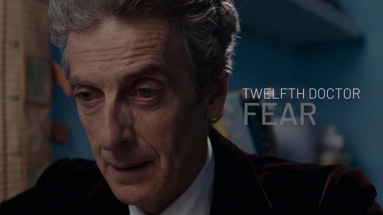 Fear | Twelfth Doctor