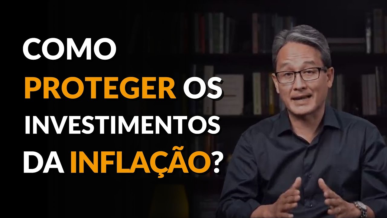 Investimentos e Infla&ccedil;&atilde;o: como proteger os Investimentos da Infla&ccedil;&atilde;o?