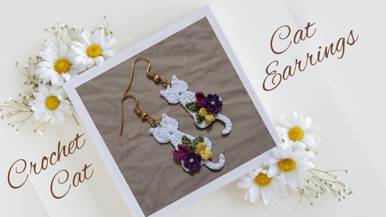 CUTE CAT EARRINGS | BEAUTIFUL EARRINGS | CROCHET EARRINGS