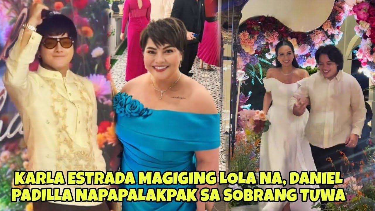 KARLA ESTRADA MAGIGING LOLA NA, DANIEL PADILLA NAPAPALAKPAK SA SOBANG TUWA, Wedding of JC Padilla
