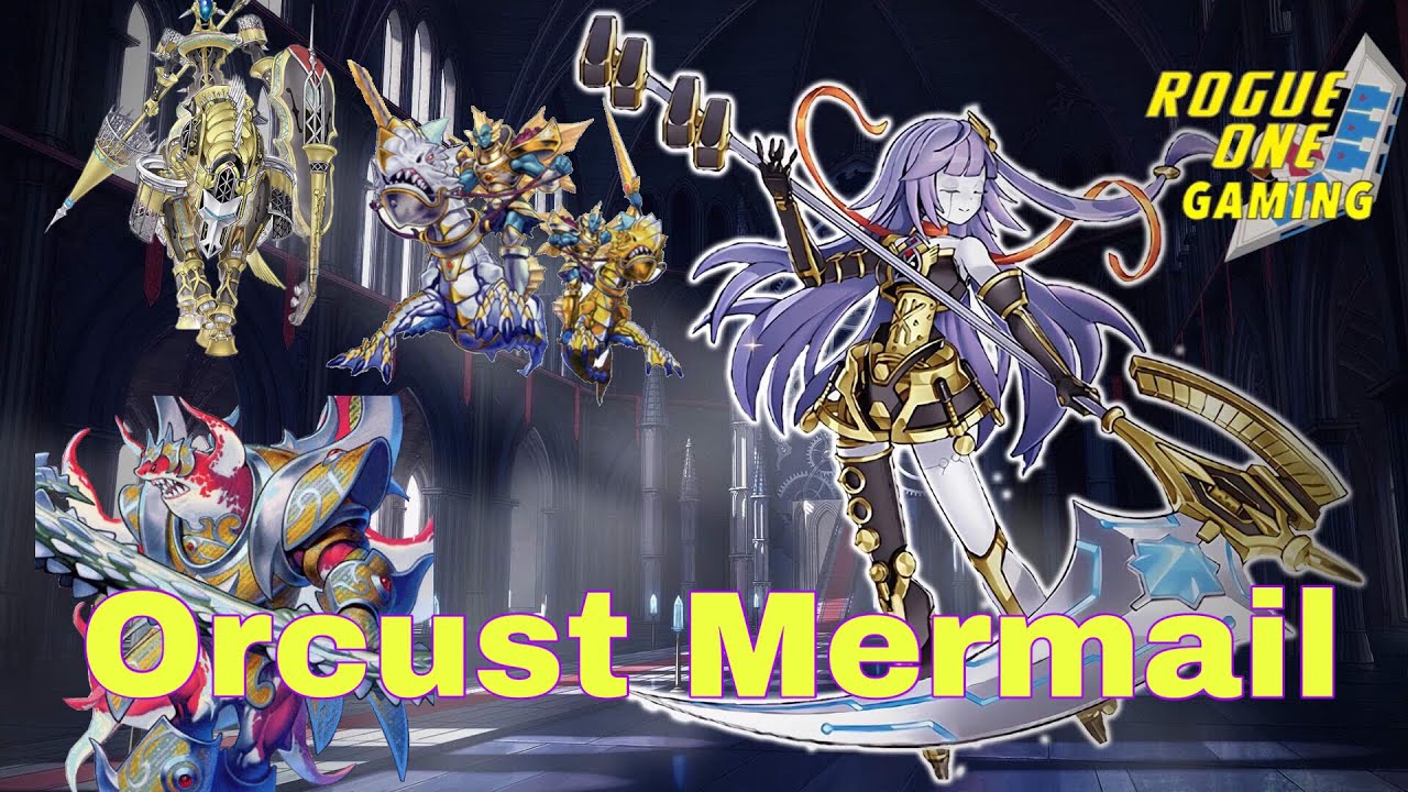 Yugioh Orcust Mermail 2019