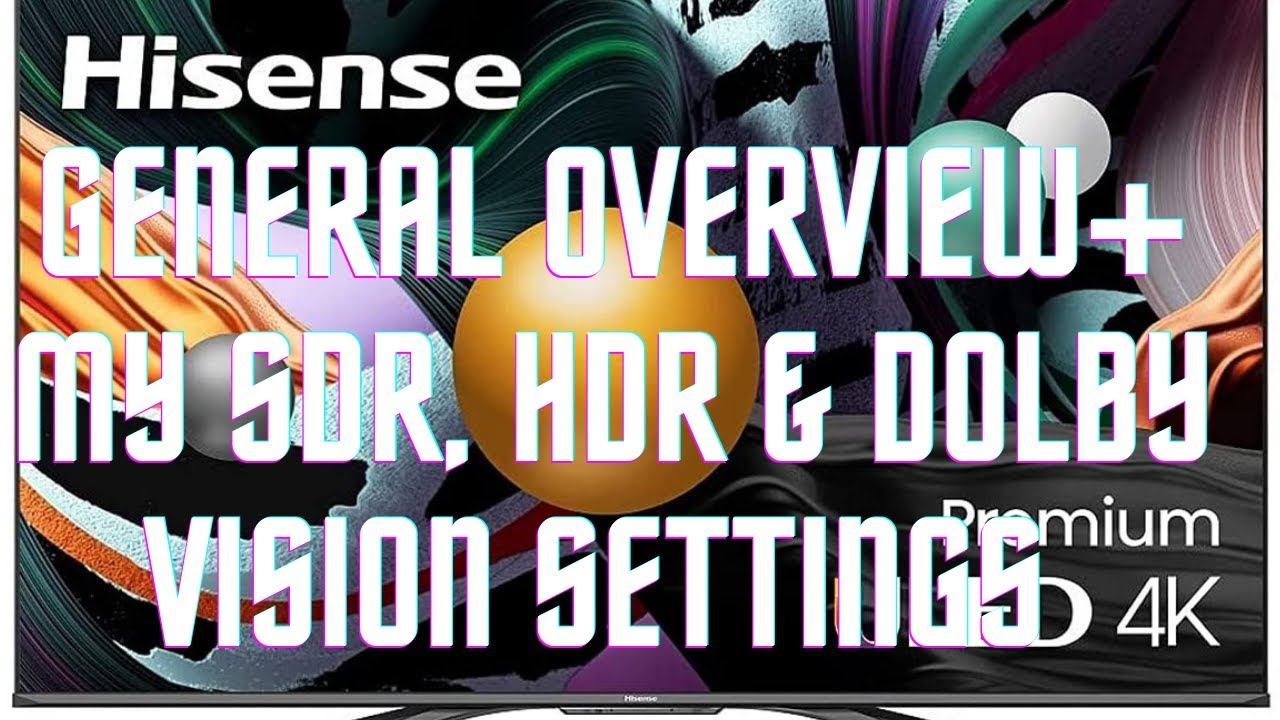 Общие настройки Hisense U8g + Мои настройки SDR, HDR и Dolby Vision
