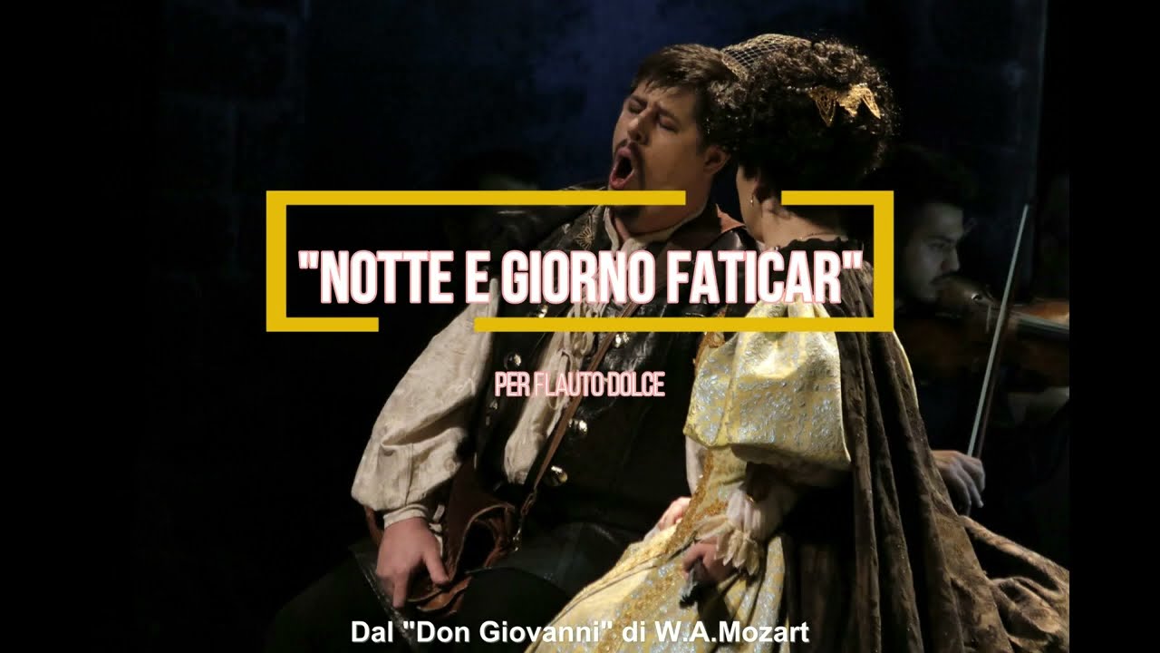 "Notte e giorno faticar" - Per flauto dolce