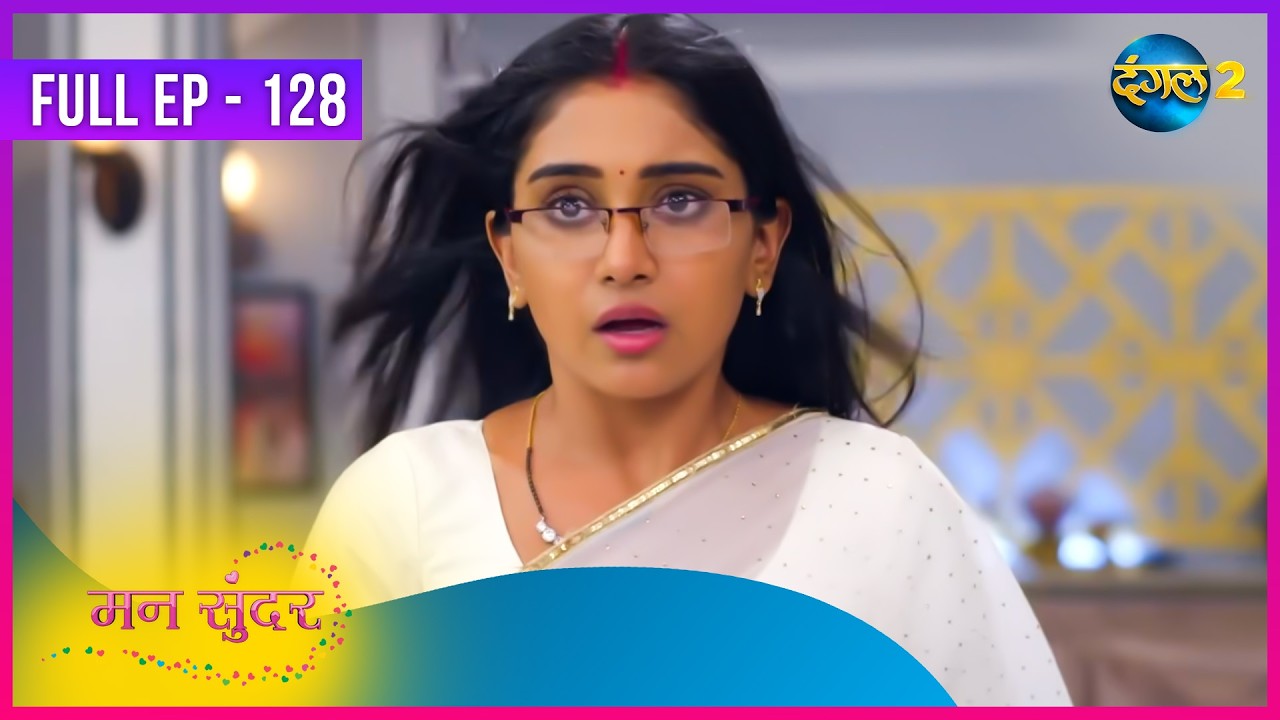 Mann Sundar | Full Episode 128 | Dangal 2 | Dangal TV Special
