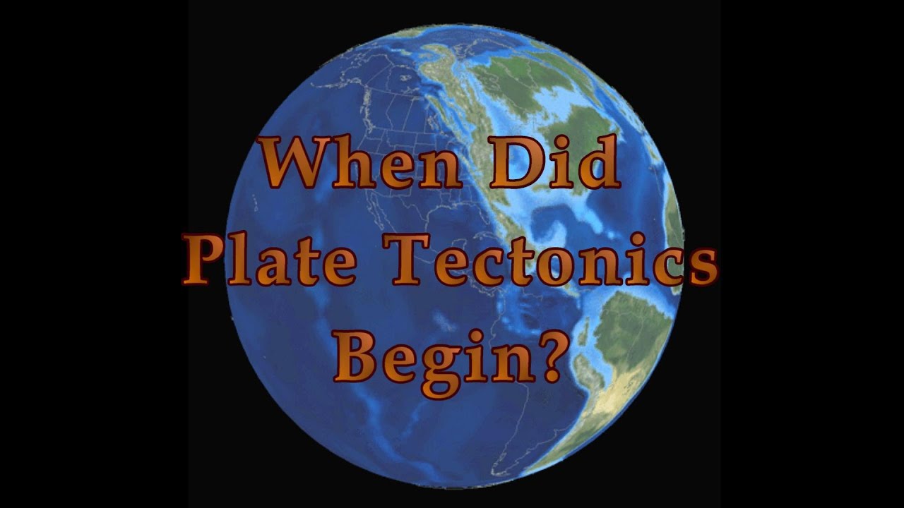 Geo Files: When did Plate Tectonics Begin, PART 1 (S6-E1)