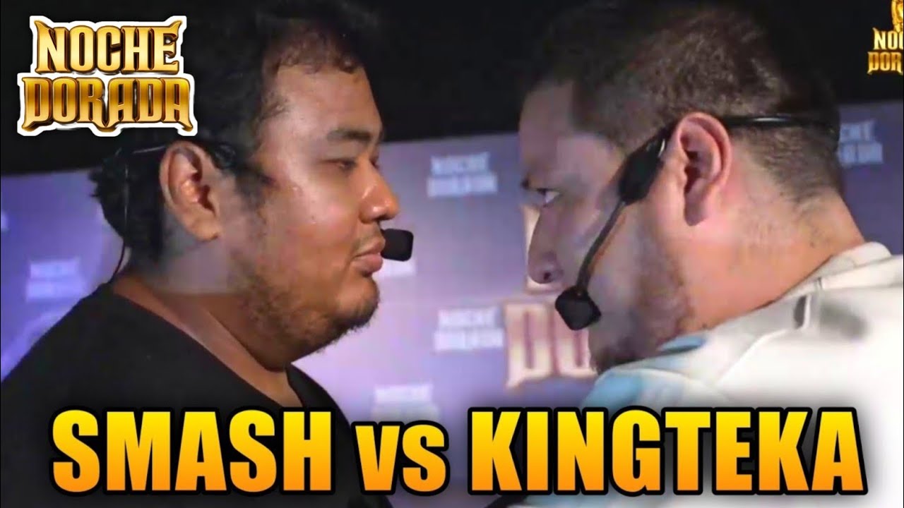 SMASH vs KINGTEKA en la NOCHE DORADA - CARA a CARA