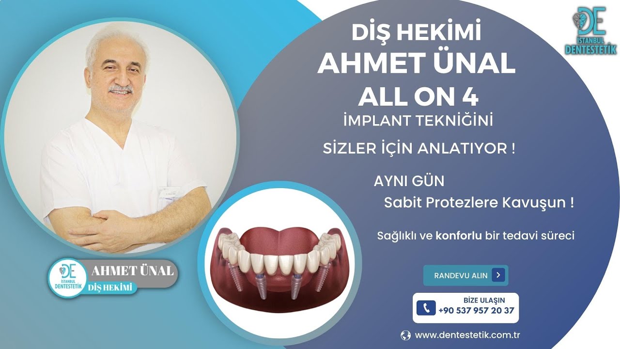 İstanbul Dentestetik All On Four İmplant Tedavisi Diş Hekimi Ahmet Ünal Sizin İçin Anlatıyor