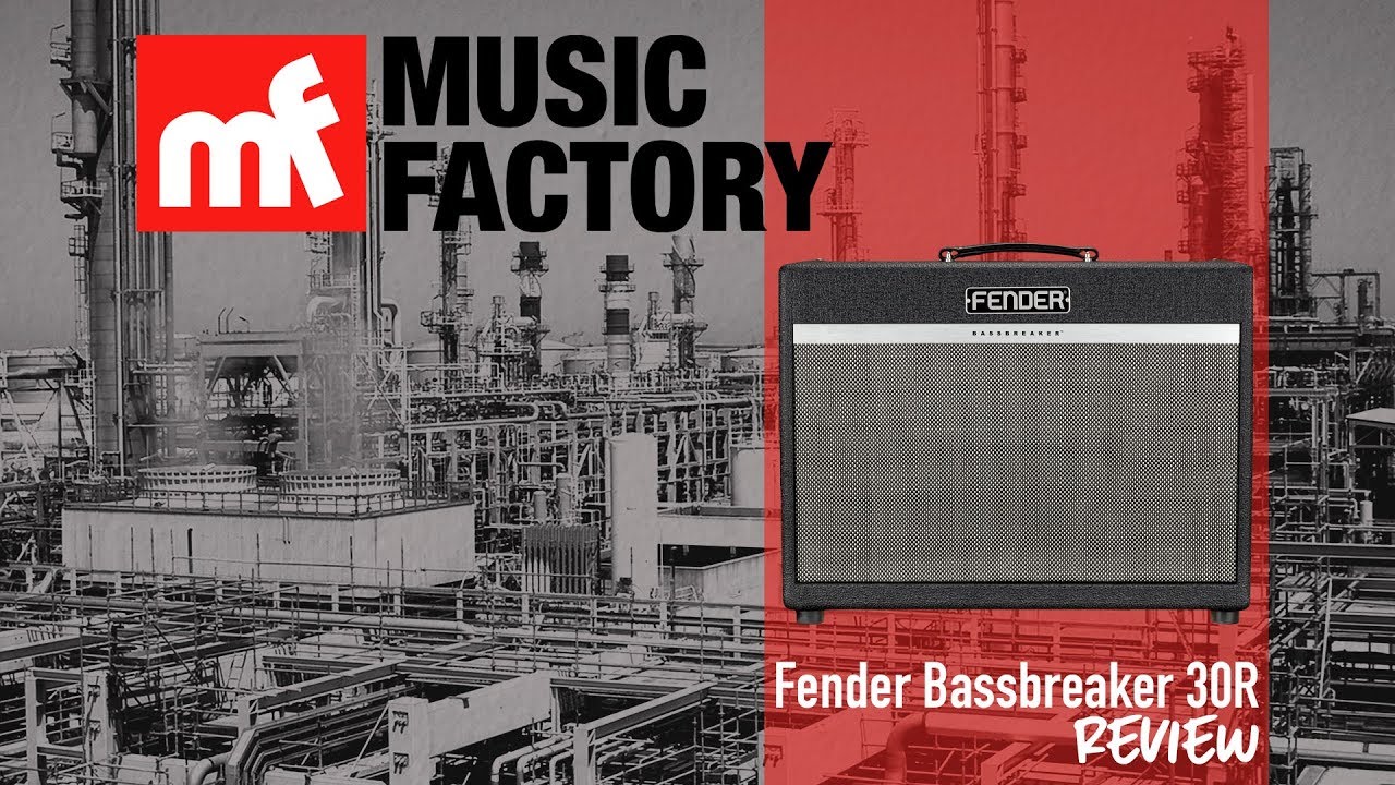 Music Factory -Review#21 -Fender Bassbreaker 30R